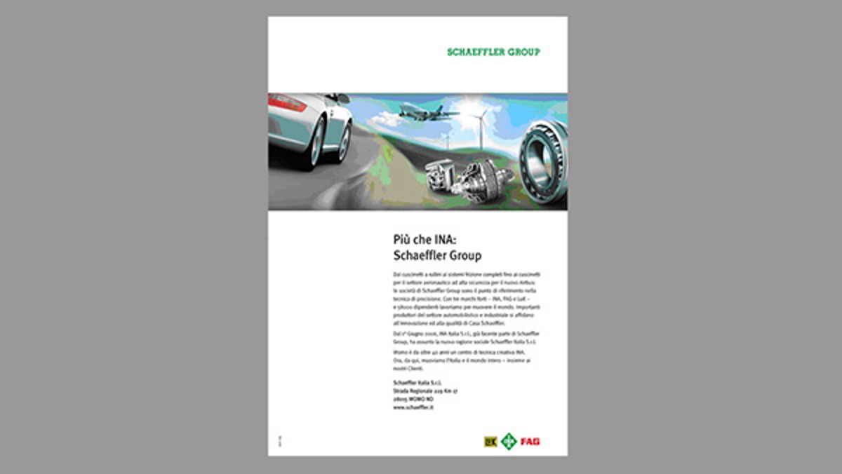 2006 Il 1° Giugno 2006 la denominazione di INA Italia S.r.l. viene modificata in Schaeffler Italia S.r.l. 